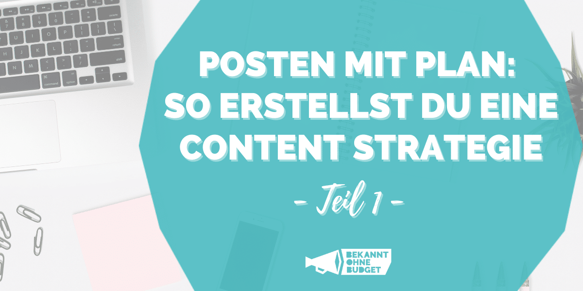 Content Strategie - Posten mit Plan Teil 1